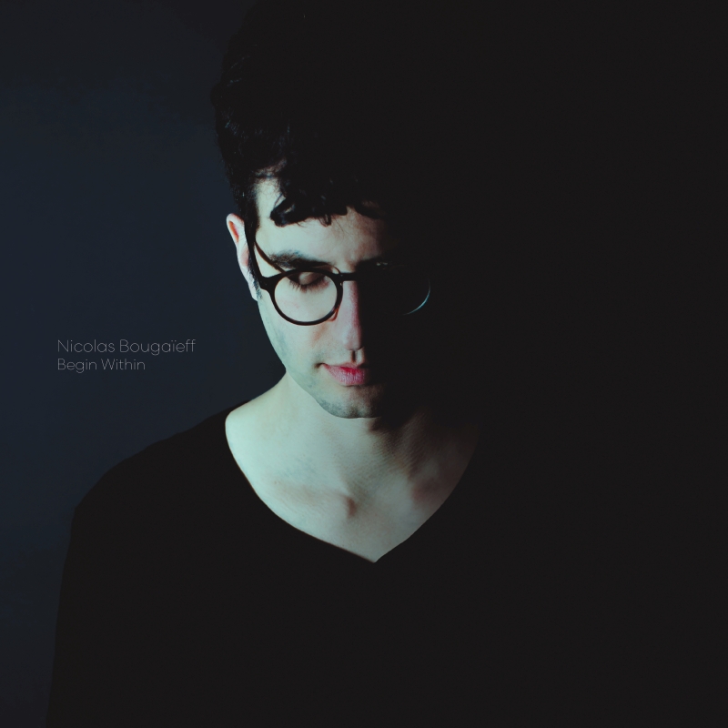Nicolas Bougaïeff -  Begin Within